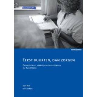 👉 Eerst buurten, dan zorgen. professioneel verplegen en verzorgen bij Buurtzorg, Pool, Aart, Paperback