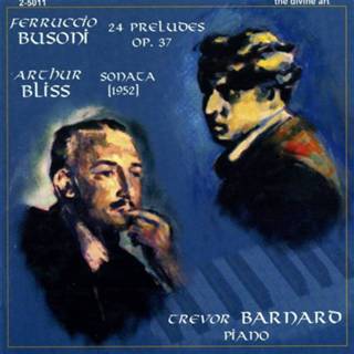 👉 Ferruccio Busoni: 24 Preludes Op. 37 Arthur Bliss: Sonata 5028117501123