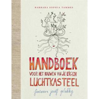 Handboek voor het bouwen van je eigen luchtkasteel 9789021555744