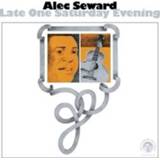 👉 Late One Saturday Evening . ALEC SEWARD, CD