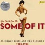 👉 You Got To Give Me Some of It .. of It // 55 Risque Blues & R'n'b Classics 1928-1954 .. OF IT // 55 RISQUE BLUES & R'N'B CLASSIC. V/A, CD