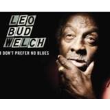 👉 I Don't Prefer No Blues . Welch, Leo, CD