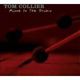 👉 Alone In the Studio . TOM COLLIER, CD