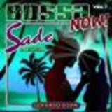👉 Bossa Now! Vol.7 Sade In Bossa SADE IN BOSSA. GERVASO SILVA, CD