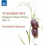 👉 Eighteen Piano Pieces Op.72 Konstantin Shamray KONSTANTIN SHAMRAY. P.I. TCHAIKOVSKY, CD