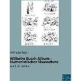 👉 Wilhelm Busch Album - Humoristischer Hausschatz. mit 1500 Bildern, Busch, Paperback 9783956926617