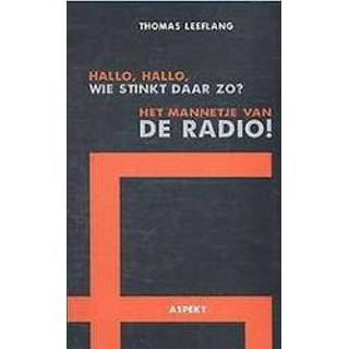 Draagbare radio mannen Hallo! Wie stinkt daar zo?. het mannetje van de radio, Leeflang, Thomas, Paperback 9789463381185