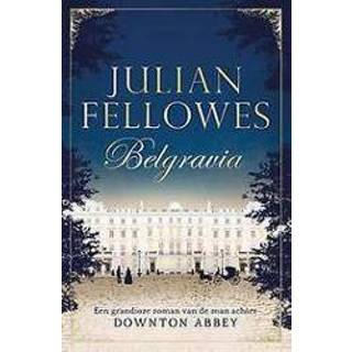 👉 Belgravia. Julian Fellowes, Paperback 9789400508972