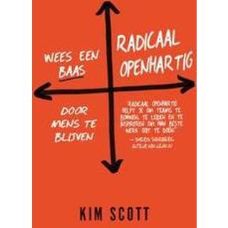 👉 Radicaal openhartig. Wees een baas door mens te blijven, Scott, Kim, Paperback 9789400508774
