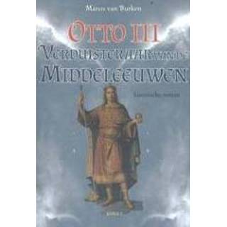 👉 Otto III, de verduisteraar van middeleeuwen. hoe een jonge keizer zijn tijd ver vooruit was, Burken, Marco, Paperback 9789463382373