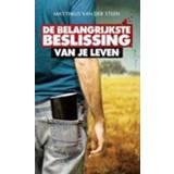 Steen De belangrijkste beslissing van je leven!. Steen, Mattheus der, onb.uitv. 9789058110893