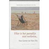 👉 Hier is het paradijs niet verloren. schrijvers over Bergen aan Zee : van Gorter tot Dis, Paperback 9789054292005