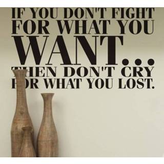 👉 Muursticker Fight For What You Want Quote