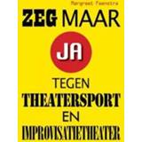 👉 Zeg maar ja tegen theatersport en improvisatietheater. Feenstra, Margreet, Paperback 9789402151787