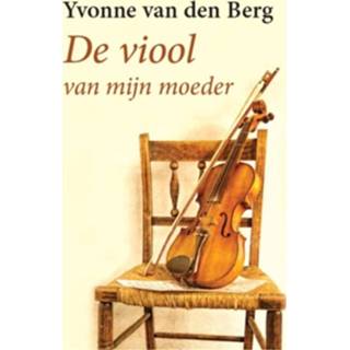 👉 De viool van mijn moeder. Yvonne van den Berg, Hardcover