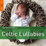 👉 Celtic Lullabies. The Rough Guide 9781908025227