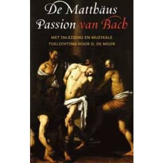 De Matthaus Passion van Bach 9789029716192