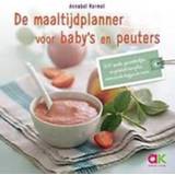 👉 Baby's peuters De maaltijdplanner voor en peuters. 200 snelle, gemakkelijke gezonde recepten eerste hapjes meer, Annabel Karmel, Hardcover 9789048315345