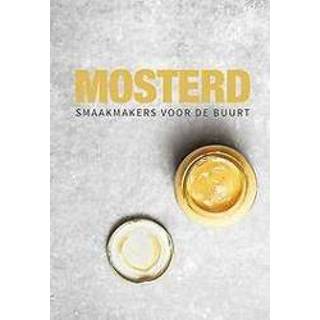 👉 Mosterd Mosterd. Smaakmakers voor de buurt, onb.uitv. 9789492639103