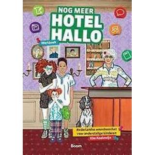 👉 Werkboek kinderen Nog meer Hotel Hallo: werkboek. Nederlandse woordenschat voor anderstalige kinderen, Koelewijn, Kim, Paperback 9789058758606