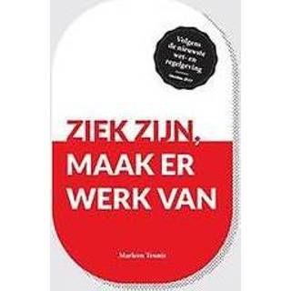 👉 Ziek zijn, maak er werk van. Teunis, Marleen, Paperback 9789082577310