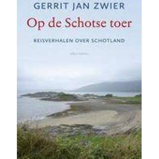 👉 Op de Schotse toer. Reisverhalen over Schotland, Gerrit Jan Zwier, Paperback 9789045034102