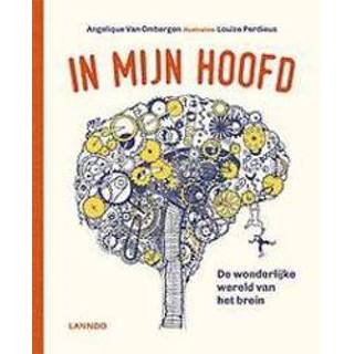 👉 In mijn hoofd. De wonderlijke wereld van het brein, Ombergen, Angelique, Hardcover 9789401448970