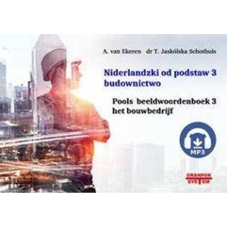 👉 Beeldwoordenboek Niderlandzki od podstaw 3 budownictwo. pools het bouwbedrijf, Ekeren, A. van, Hardcover 9788360896518