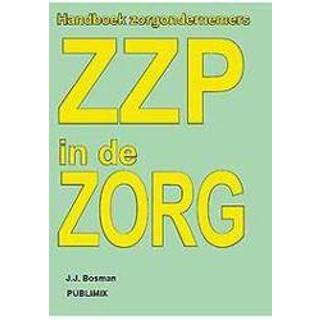 👉 Handboek ZZP in de ZORG. zorgondernemen, J.J. Bosman, Paperback 9789086710560