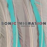 👉 Sonic migration. subsonic trio, cd 6430017008326
