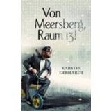 👉 Von Meersberg, Raum 13!. Karsten Gebhardt, Paperback 9783956314971