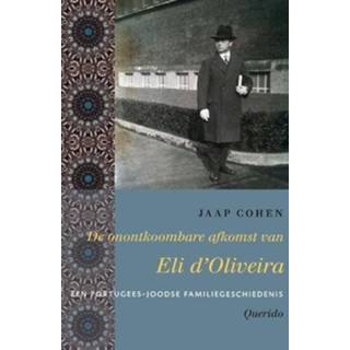 👉 Jaap Cohen De onontkoombare afkomst van Eli d'Oliveira 9789021456782