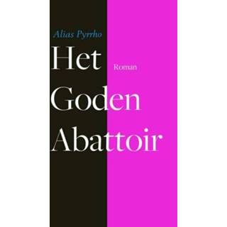 👉 Het goden abattoir - Boek Alias Pyrrho (9402105689)