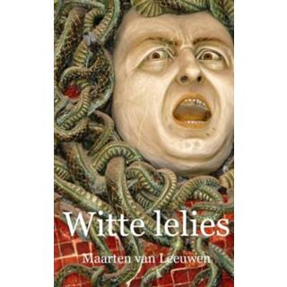 👉 Boek witte lelies - Maarten van Leeuwen (9402173897) 9789402173895