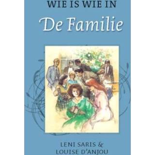 Wie is in de familie - Lenie Saris, Louise d'Anjou ebook 9789020532623