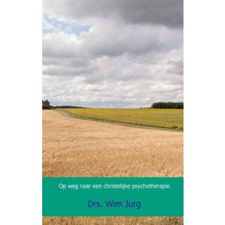 👉 Boek Drs. Wim Jurg Op weg naar een christelijke psychotherapie - (946193906X) 9789461939067