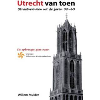 👉 Boek Utrecht van Toen - Pumbo.nl B.V. (9082815826) 9789082815825