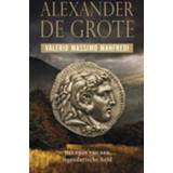 👉 Alexander de Grote. Het epos van een legendarische held 9789021019147