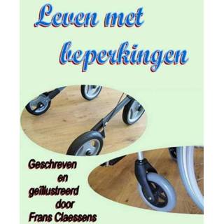 Leven met beperkingen 9789462544376