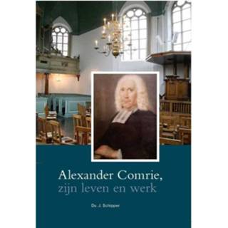 👉 Alexander Comrie - zijn leven en werk 9789462783584