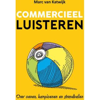 👉 Strandbal Hoofdtitel: Commercieel luisteren Subtitel: Over Oenen, kampioenen en strandballen 9789082073492