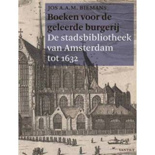 Boeken voor de geleerde burgerij Boek Jos A.A.M Biemans 9460043577 Boek Boeken voor de geleerde burgerij - Jos A.A.M. Biemans (9460043577) 9789460043574