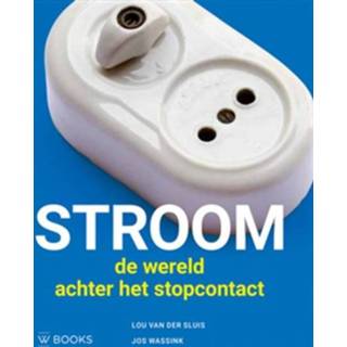 👉 Stroom. de wereld achter het stopcontact, Wassink, Jos, Hardcover