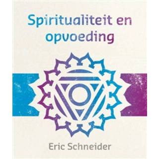 👉 Boek Spiritualiteit en opvoeding - Eric Schneider (9492066270) 9789492066275