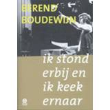 👉 Boek Ik stond erbij en keek ernaar - Berend Boudewijn (9492241188) 9789492241184