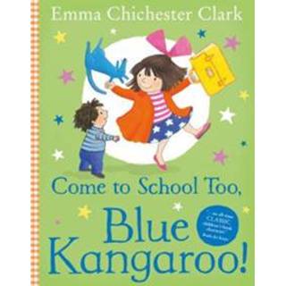 👉 Blauw Come to School Too, Blue Kangaroo! 9780008264284