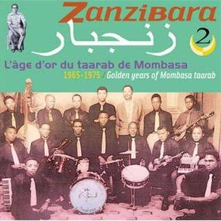 👉 Zanzibara 2 - L'Age D'Or Du Taarab 3341348601199