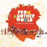 👉 From Another World - A Tribute To Bob Dylan 602537587445
