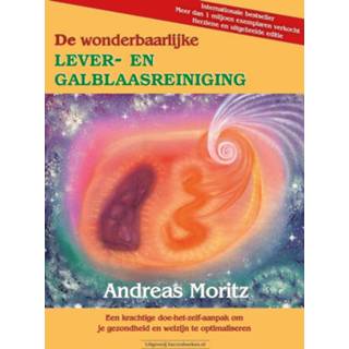 👉 Boek De wonderbaarlijke lever- en galblaasreiniging - Andreas Moritz (9492665085) 9789492665089