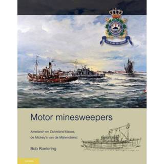 👉 Motor minesweepers - Boek Bob Roetering (9086161545)